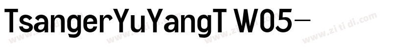 TsangerYuYangT W05字体转换